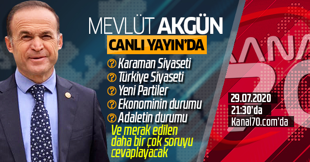 Mevlüt Akgün Canlı yayında soruları cevaplayacak