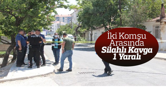 İki Komşu Arasında Silahlı Kavga: 1 Yaralı