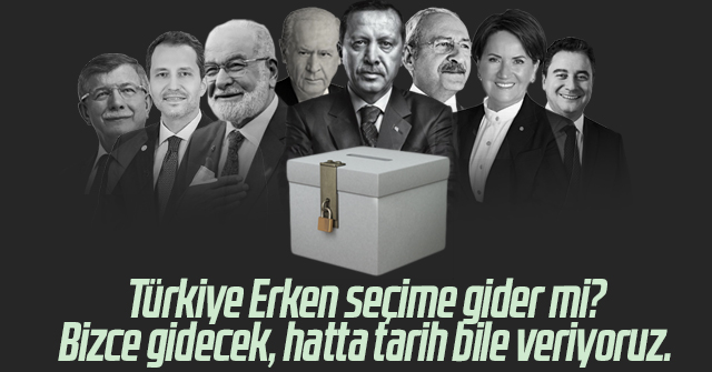 Erken Seçim Olacak İşte Tarihi..!!