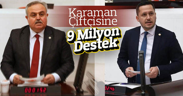 Karaman Çiftçisine 9 Milyon Destek