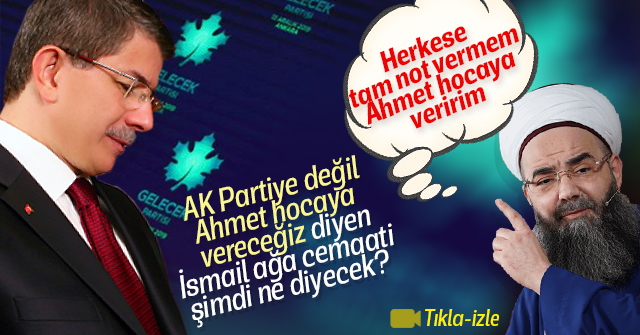 Cübbeli Ahmet Davutoğlu na destek verecek mi