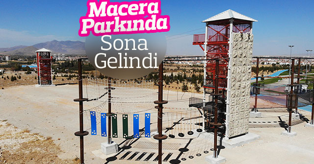 Macera Parkında Sona Gelindi