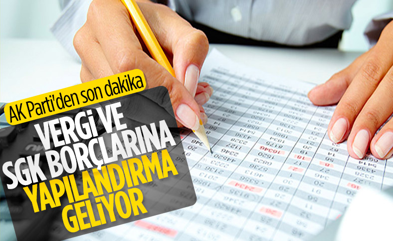 Vergi ve SGK prim borçlarına yapılandırma geliyor