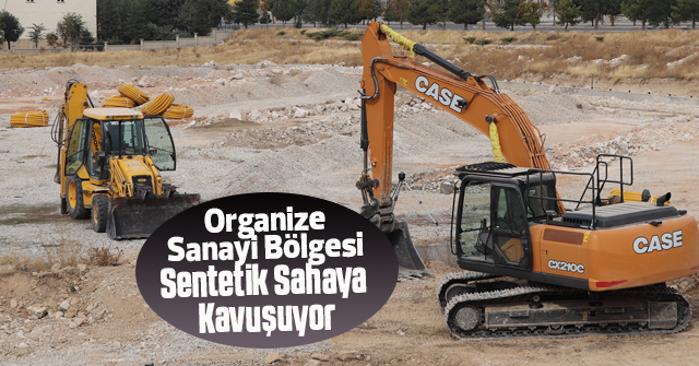 Organize Sanayi Bölgesi Sentetik Sahaya Kavuşuyor