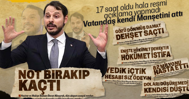 Berat Albayrak 17 saattir yok