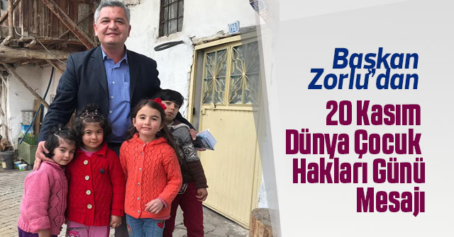 Başkan Zorlu’dan  Dünya Çocuk Hakları Günü Mesajı