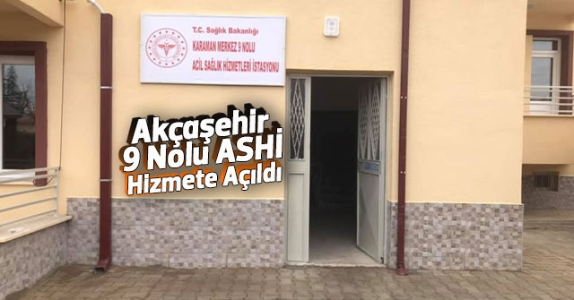 Akçaşehir 9 Nolu ASHİ Hizmete Açıldı