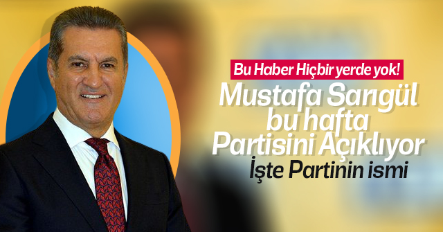 Mustafa Sarıgül Partisini açıklıyor