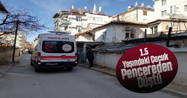 Pencereden düşen 1.5 yaşındaki çocuk yaralandı