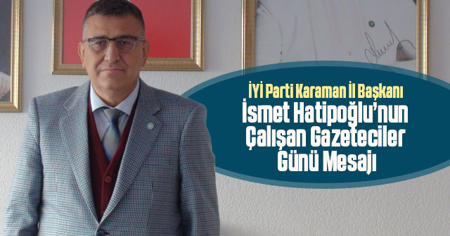 Başkan Hatipoğlu’nun Çalışan Gazeteciler Günü Mesajı