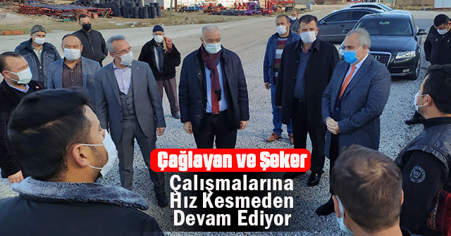 Çağlayan Ve Şeker Çalışmalarına Hız Kesmeden Devam Ediyor