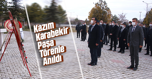 Kazım Karabekir Paşa Törenle Anıldı