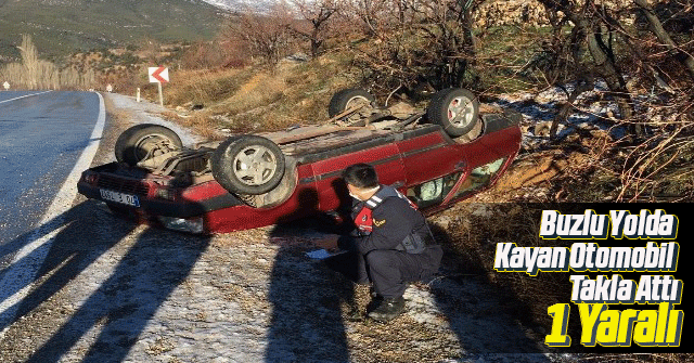 Buzlu yolda kayan otomobil takla attı: 1 yaralı