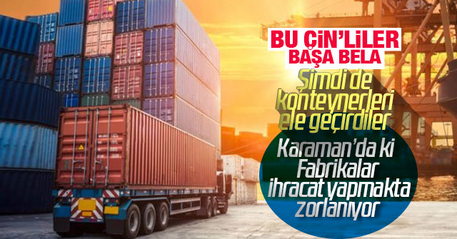 Çin yüzünden Karaman Organizesi ihracat yapamıyor