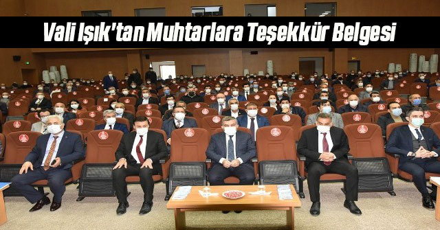 Vali Işık'tan muhtarlara teşekkür belgesi