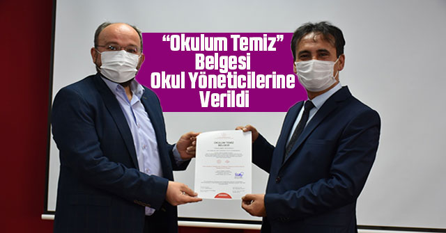 “Okulum Temiz” Belgesi Okul Yöneticilerine Verildi