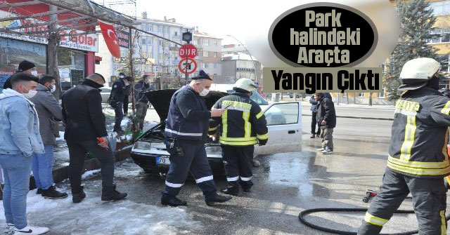 Park halindeki pikapta yangın çıktı