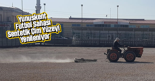 Yunuskent Futbol Sahası Sentetik Çim Yüzeyi Yenileniyor