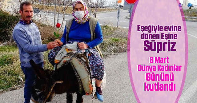 Eşek sırtındaki eşine kadınlar günü sürprizi