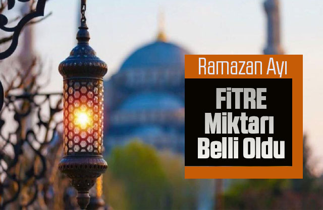 Ramazan Ayı Fıtre Miktarı Belli Oldu