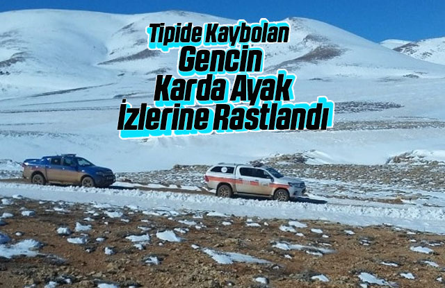 Tipide kaybolan gencin karda ayak izlerine rastlandı