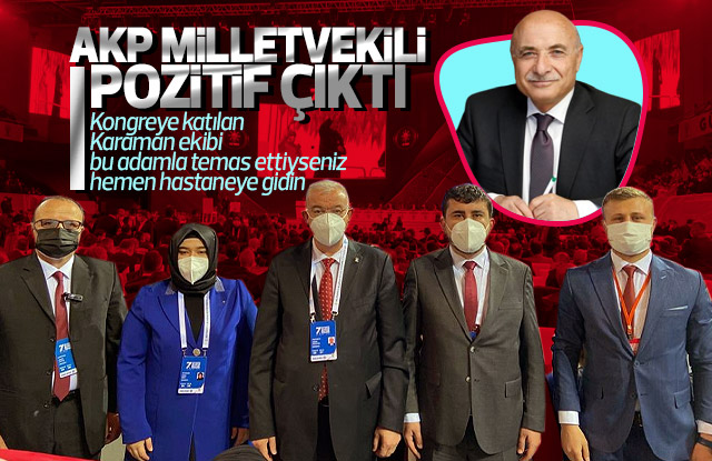 AKP Milletvekili Pozitif çıktı