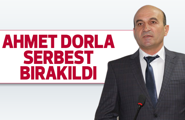 Ahmet Dorla Serbest bırakıldı