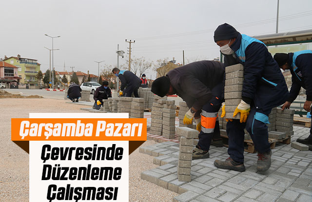 Çarşamba Pazarı Çevresinde Düzenleme Çalışması