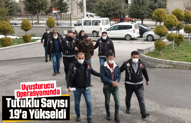 Uyuşturucu Operasyonunda Tutuklu Sayısı 19'a Yükseldi