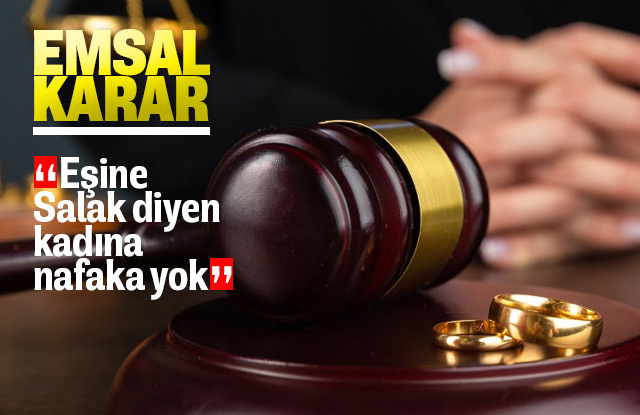 Eşine ‘salak’ diyen kadına nafaka yok