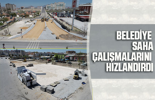 Belediye Saha Çalışmalarını Hızlandırdı