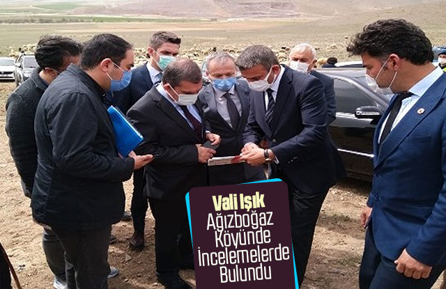 Vali Işık, Ağızboğaz köyünde incelemelerde bulundu