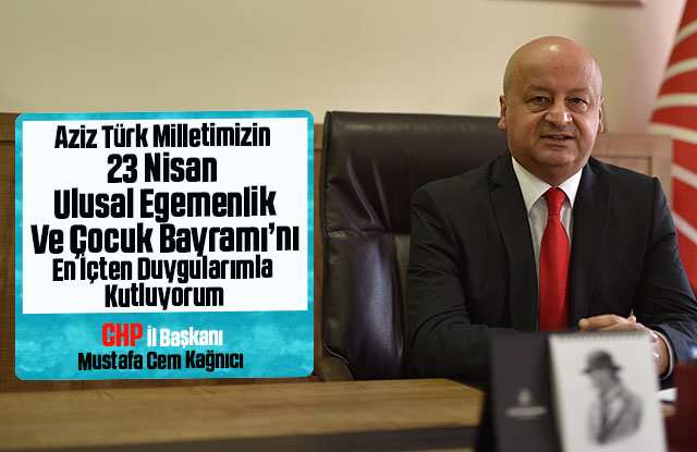 Başkan Kağnıcı'nın 23 Nisan Kutlama Mesajı