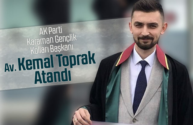 AK Parti karaman Gençlik Kolları Başkanı Av. Kemal Toprak Atandı