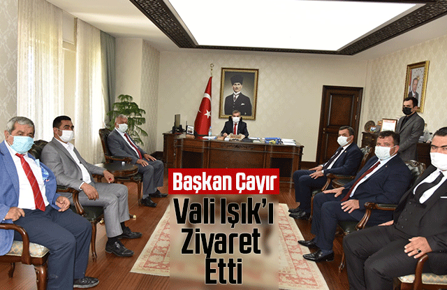 Başkan Çayır Vali Işık’ı Ziyaret  Etti