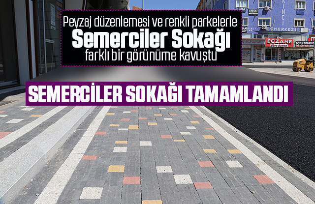 Semerciler Sokağı Tamamlandı