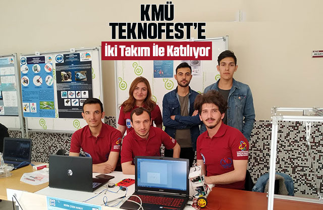 KMÜ Teknofest’e İki Takım İle Katılıyor