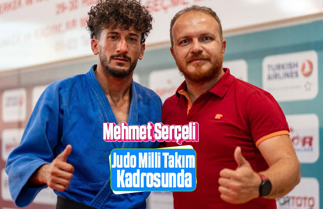 Mehmet Serçeli, Judo Milli Takım Kadrosunda