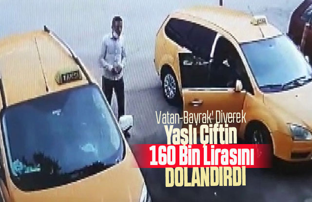 Vatan-Bayrak' Diyerek Yaşlı Çiftin 160 Bin Lirasını Dolandırdı