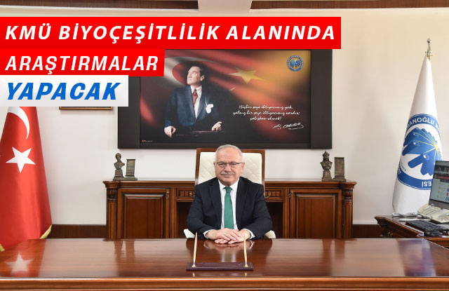 KMÜ Biyoçeşitcilik  Alanında  Araştırmalar  Yapacak