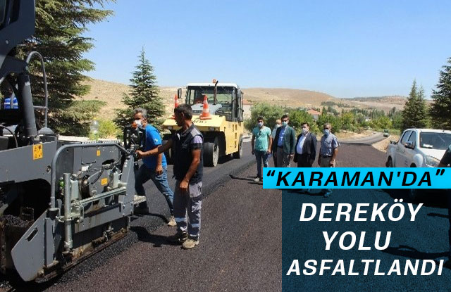 Karaman'da Dereköy Köy Yolu Asfaltladı