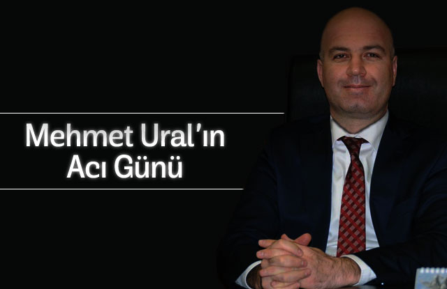 Mehmet Ural Kayınbabasını kaybetti.