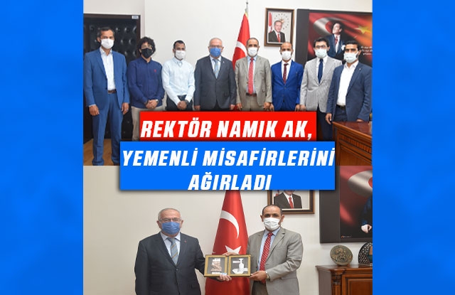 Rektör Namık Ak, Yemenli Misafirlerini Ağırladı