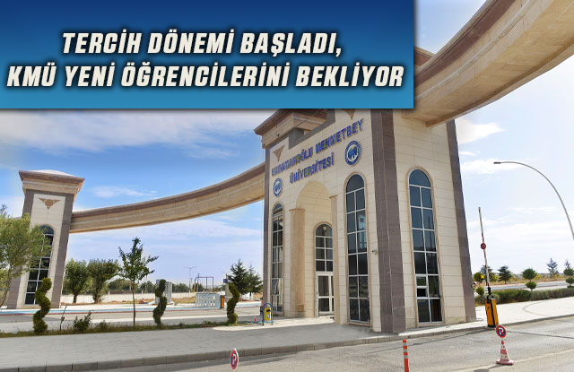 Tercih Dönemi Başladı, Kmü Yeni Öğrencilerini Bekliyor