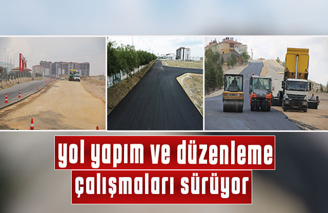 Yol Yapım Ve Düzenleme Çalışmaları Sürüyor