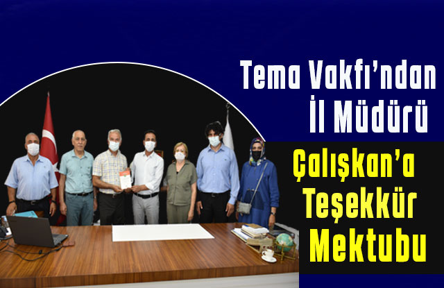 Tema Vakfı’ndan İl Müdürü Çalışkan’a Teşekkür Mektubu