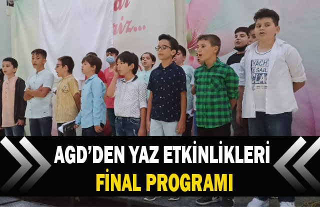 AGD’Den Yaz Etkinlikleri Final  Programı