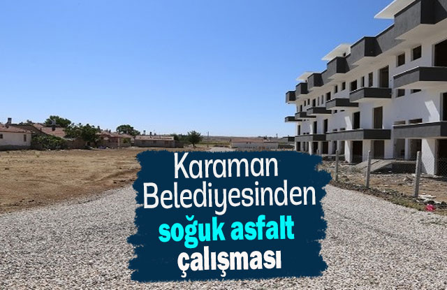 Karaman Belediyesinden Soğuk Asfalt Çalışması