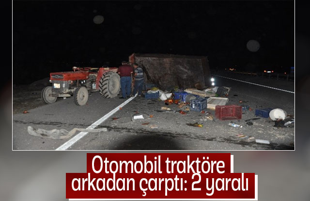 Otomobil Traktöre Arkadan Çarptı: 2 Yaralı