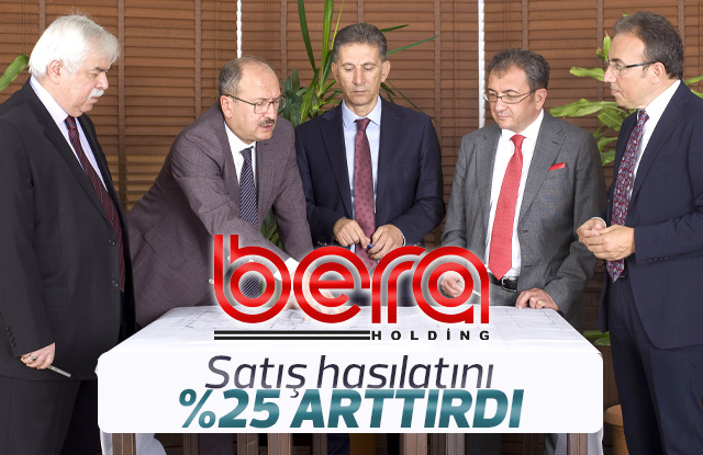 Bera Holding Satış hasılatını yüzde 25 arttırdı